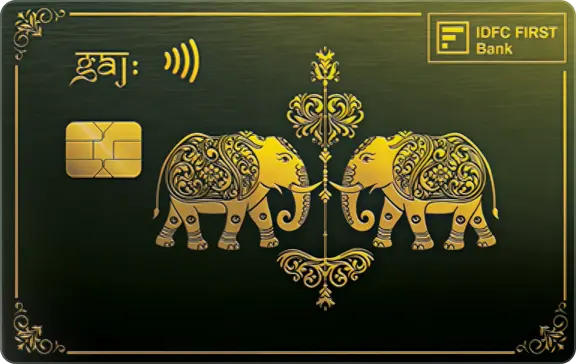 IDFC FIRST Gaj Credit Card by IDFC FIRST Bank